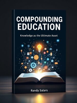 Compounding Education: Knowledge as the Ultimate Asset