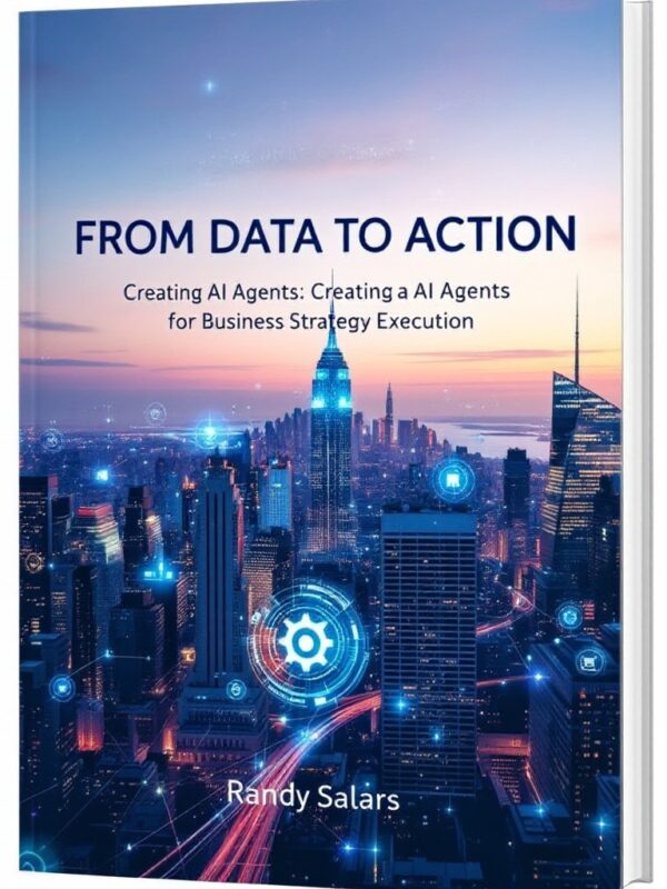 From Data to Action: Creating AI Agents for Business Strategy Execution