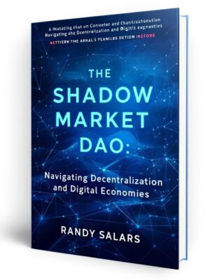 The Shadow Market DAO: Navigating Decentralization and Digital Economies