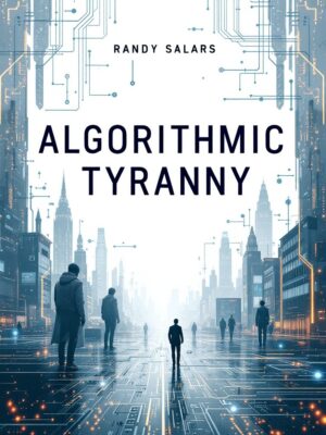 Algorithmic Tyranny