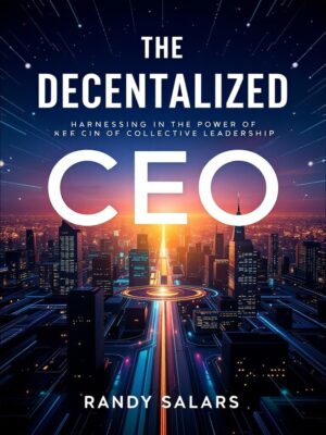 The Decentralized CEO