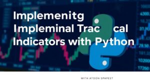 Read more about the article Implementing Technical Indicators with Python